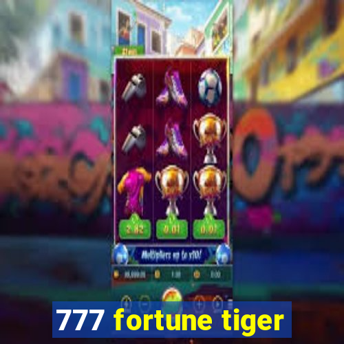 777 fortune tiger